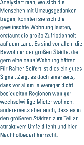 Analysiert man  wo sich die Menschen mit Umzugsgedanken tragen  k nnten sie sich die gew nschte Wohnung leisten  erst   